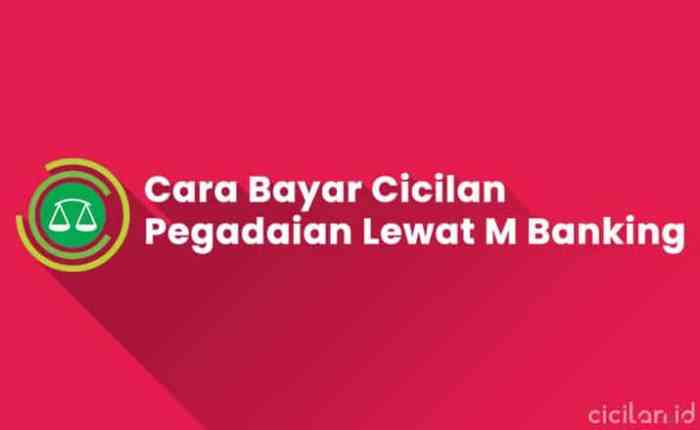 Cara Bayar Cicilan Pegadaian Online