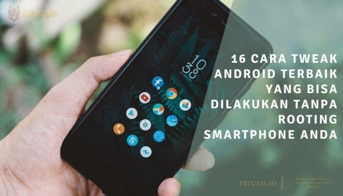 Cara Meningkatkan Performa HP Android Tanpa Root