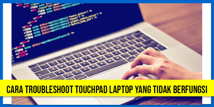 Cara Atur Touchpad Laptop Lebih Responsif