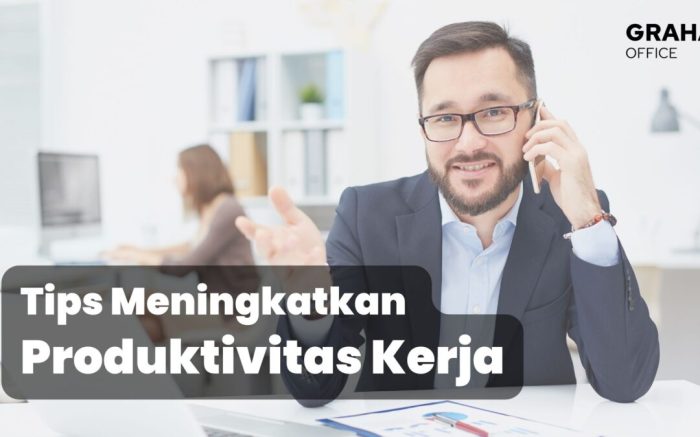 8 Tips Meningkatkan Produktivitas bagi Pekerja Kantoran Gaya Hidup Aktif untuk Tingkatkan Produktivitas